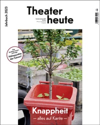 Abbildung von: Theater heute - Das Jahrbuch 2023 - Der Theaterverlag - Friedrich Berlin
