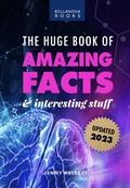 Cover: The Huge Book of Amazing Facts & Interesting Stuff 2023 (Amazing Fact Books, #7) - Bellanova Books