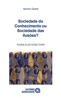 Cover: Sociedade do conhecimento ou sociedade das ilus&otilde;es? - Autores Associados
