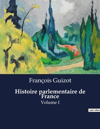 Abbildung von: Histoire parlementaire de France - Culturea