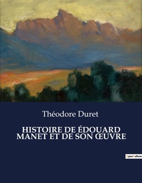 Abbildung von: Histoire de Edouard Manet Et de Son Oeuvre - Culturea