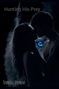 Enlarge image Cover: Hunting His Prey - Tennille Stephens