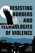 Cover: Resisting Borders and Technologies of Violence - Haymarket Books
