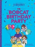 Cover: The Bobcat Birthday Party - Bobos Babes, Ltd.