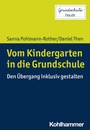 Cover: Vom Kindergarten in die Grundschule - Kohlhammer