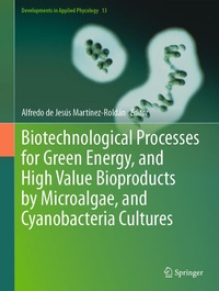 Bild: Biotechnological Processes for Green Energy, and High Value Bioproducts by Microalgae, and Cyanobacteria Cultures - Springer