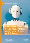 Cover: Platformed! How Streaming, Algorithms and Artificial Intelligence are Shaping Music Cultures - Palgrave Macmillan