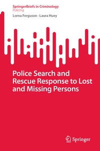 Enlarge image Cover: Police Search and Rescue Response to Lost and Missing Persons - Springer