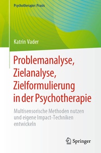 Abbildung von: Problemanalyse, Zielanalyse, Zielformulierung in der Psychotherapie - Springer
