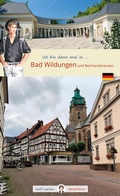 Cover: Ich bin dann mal in Bad Wildungen und Reinhardshausen - Wolf Larsen UG (haftungsbeschr&auml;nkt)