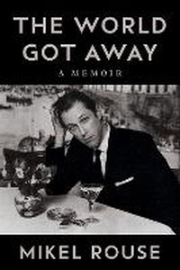 Enlarge image Cover: The World Got Away - University of Illinois Press