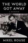 Cover: The World Got Away - University of Illinois Press