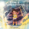 Cover: I Am a Thundercloud - Running Press Kids