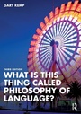 Cover: What is this thing called Philosophy of Language? - Routledge