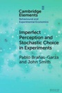 Cover: Imperfect Perception and Stochastic Choice in Experiments - Cambridge University Press