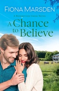 Cover: A Chance to Believe: Single dad, one night with consequences, country-change, from an award-winning romance author. - Escape Publishing