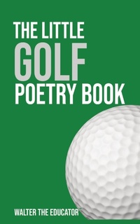 Abbildung von: The Little Golf Poetry Book - IngramSpark