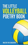 Cover: The Little Volleyball Poetry Book - IngramSpark