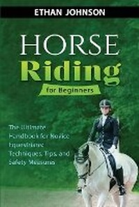 Abbildung von: Horse Riding for Beginners - IngramSpark