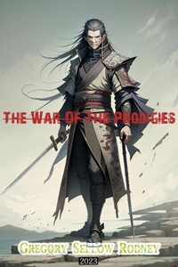 Abbildung von: The War Of The Prodigies - Gregory Sellow Rodney
