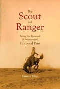 Cover: The Scout and Ranger Being the Personal Adventures of Corporal Pike - Bookcrop