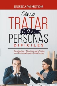 Enlarge image Cover: CÓMO TRATAR CON PERSONAS DIFÍCILES - Jessica Winston