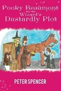 Cover: Pooky Beaumont and the Wizard's Dastardly Plot - Austin Macauley Publishers