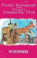 Cover: Pooky Beaumont and the Wizard's Dastardly Plot - Austin Macauley Publishers