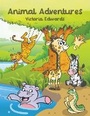 Cover: Animal Adventures - Austin Macauley Publishers