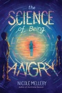 Cover: The Science of Being Angry - Algonquin Young Readers