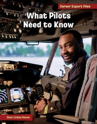 Enlarge image Cover: What Pilots Need to Know - Cherry Lake Publishing