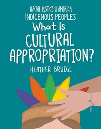 Abbildung von: What Is Cultural Appropriation? - Cherry Lake Publishing