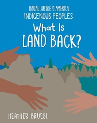 Abbildung von: What Is Land Back? - Cherry Lake Publishing