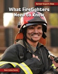 Cover: What Firefighters Need to Know - Cherry Lake Publishing