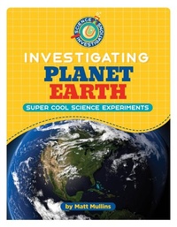 Enlarge image Cover: Investigating Planet Earth - Cherry Lake Publishing
