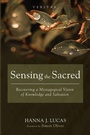 Cover: Sensing the Sacred - Cascade Books