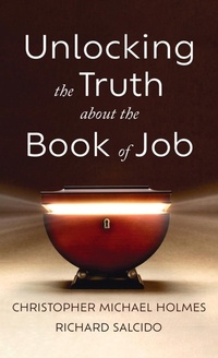 Enlarge image Cover: Unlocking the Truth about the Book of Job - Resource Publications (CA)