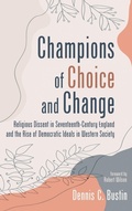 Cover: Champions of Choice and Change - Wipf & Stock Publishers