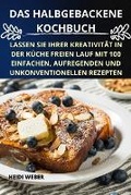 Cover: Das Halbgebackene Kochbuch - Aurosory ltd