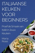 Cover: Italiaanse Keuken voor Beginners - Maria Rossi