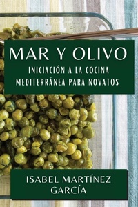 Abbildung von: Mar y Olivo - Isabel Martinez Garcia