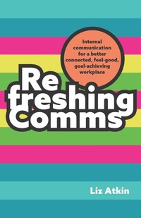 Abbildung von: Refreshing Comms - Practical Inspiration Publishing
