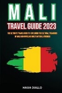 Abbildung von: Mali Travel Guide 2023 - Eclectic Editions Limited