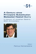 Cover: A Century since Principia's Substitution Bedazzled Haskell Curry. In Honour of Jonathan Seldin's 80th Anniversary - College Publications