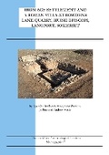 Cover: Iron Age Settlement and A Roman Villa at Bowdens Lane Quarry, Huish Episcopi, Langport, Somerset - Thames Valley Archaelogical Services Ltd