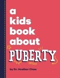 Cover: A Kids Book About Puberty - Kids Book About, Inc