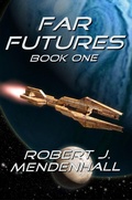 Cover: Far Futures Book One - Blue Planet Press, LLC