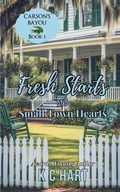 Cover: Fresh Starts & Small Town Hearts - KC Hart
