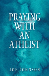 Enlarge image Cover: Praying With An Atheist - Westbow Press