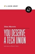 Cover: You Deserve a Tech Union - ETHAN MARCOTTE